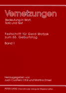 Vernetzungen: Bedeutung in Wort, Satz Und Text: Festschrift Fuer Gerd Wotjak Zum 65. Geburtstag- Band 1