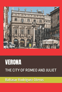 Verona: The City of Romeo and Juliet