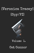Veronica Tracey Spy/PI: Volume 1