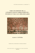 Vers Une Edition de La Liturgie Longue Zoroastrienne: Pensees Et Travaux Preliminaires