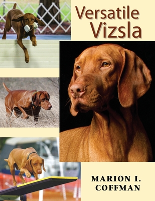 Versatile Vizsla - Coffman, Marion I