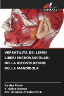 Versatilit? Dei Lembi Liberi Microvascolari Nella Ricostruzione Della Mandibola