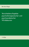 Verschiedene Aspekte Psychotherapeutischer Und Psychoanalytischer Wirkfaktoren