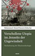 Verschollene Utopia im Jenseits der Ungewissheit: Nachahmung der Illusionsideologie