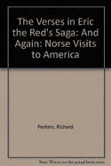 Verses in Eric the Reds Saga: & Again: Norse Visits to America