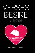 Verses of Desire: All I Ever Wanted, Now You're Gone