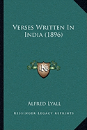 Verses Written In India (1896)