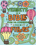 Versets de la Bible Livre de Coloriage Pour les Filles: 50 Dessins avec des Citations Bibliques Inspirantes pour les Enfants a Colorier