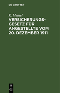 Versicherungsgesetz f?r Angestellte vom 20. Dezember 1911