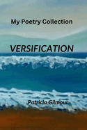 Versification: My Poetry Collection