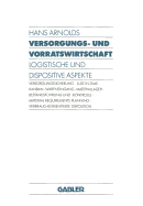 Versorgungs- Und Vorratswirtschaft: Logistische Und Dispositive Aspekte