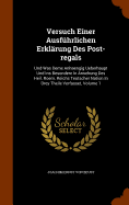 Versuch Einer Ausfhrlichen Erklrung Des Post-regals: Und Was Deme Anhaengig Ueberhaupt Und Ins Besondere In Ansehung Des Heil. Roem. Reichs Teutscher Nation In Drey Theile Verfasset, Volume 1