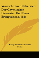 Versuch Einer Uebersicht Der Chymischen Litteratur Und Ihrer Brangschen (1785)