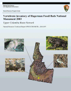 Vertebrate Inventory of Hagerman Fossil Beds National Monument 2003: Upper Columbia Basin Network: Natural Resource Technical Report NPS/UCBN/NRTR?2010/297