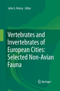 Vertebrates and Invertebrates of European Cities: Selected Non-Avian Fauna