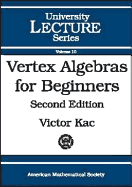 Vertex Algebras for Beginners - Kac, Victor G