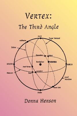 Vertex: The Third Angle - Henson, Donna
