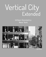 Vertical City - Extended 2? Edizione: Urban Geometry - New York