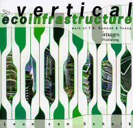 Vertical Ecoinfrastructure: Work of T.R. Hamzah & Yeang
