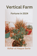 Vertical Farm Fortune in 2024