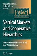 Vertical Markets and Cooperative Hierarchies: The Role of Cooperatives in the Agri-Food Industry