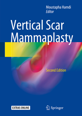 Vertical Scar Mammaplasty - Hamdi, Moustapha (Editor)