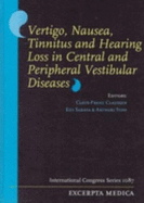 Vertigo Nausea Tinnitus and Hearing Loss in Central and Peripheral Vestibular Diseases - Neurootological and Equilibriometric Society, and Claussen, C