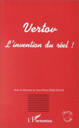 Vertov: L'Invention Du Reel: Actes Du Colloque de Metz, 1996 - Esquenazi, Jean-Pierre