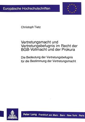 Vertretungsmacht Und Vertretungsbefugnis Im Recht Der Bgb-Vollmacht Und ...