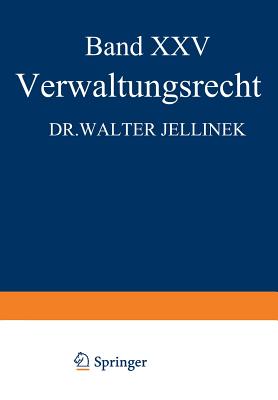 Verwaltungsrecht - Jellinek, Walter, and Kohlrausch, Eduard (Editor), and Kaskel, Walter (Editor)