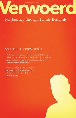 Verwoerd: My Journey Through Family Betrayals - Verwoerd, Wilhelm