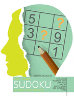 Very Hard Sudoku Puzzles for Adults: Challenge Yourself with Over 1000 Sudoku Puzzles that Are Extremely Hard