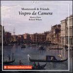 Vespro da Camera: Monteverdi & Friends
