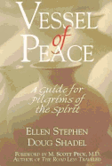 Vessel of Peace: A Guide to Pilgrims of the Spirit
