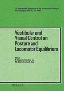 Vestibular & Visual Control on Posture & Locomotor Equilibrium