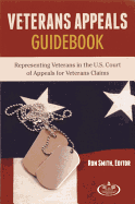 Veteran Appeals Guidebook: Representing Veterans in the U.S. Court of Appeals for Veterans Claims