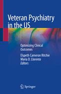 Veteran Psychiatry in the Us: Optimizing Clinical Outcomes