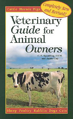 Veterinary Guide for Animal Owners - Spaulding, C E, and Clay, Jackie