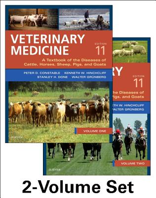 Veterinary Medicine: A textbook of the diseases of cattle, horses, sheep, pigs and goats - two-volume set - Constable, Peter D., and Hinchcliff, Kenneth W, MS, PhD, and Done, Stanley H.