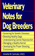 Veterinary Notes for Dog Breeders - Carricato, Annette M