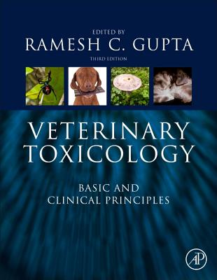 Veterinary Toxicology: Basic and Clinical Principles - Gupta, Ramesh C (Editor)