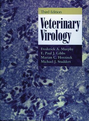 Veterinary Virology - Murphy, Frederick A, and Gibbs, E Paul J, and Horzinek, Marian C