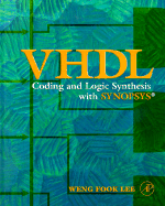 VHDL: Coding and Logic Synthesis with Synopsys
