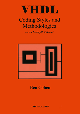 VHDL Coding Styles and Methodologies - Cohen, Ben