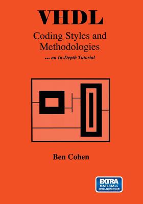 VHDL Coding Styles and Methodologies - Cohen, Ben