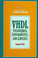 VHDL Techniques, Experiments, and Caveats - Pick, Joseph R
