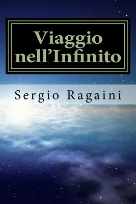 Viaggio Nell'infinito - Ragaini, Sergio