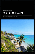 Viaggio nello Yucatan