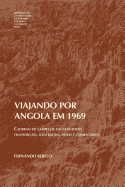 Viajando por Angola em 1969: Caderno de campo de um gegrafo: transcrio, ilustrao, notas e comentrios