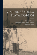 Viaje Al Ro De La Plata, 1534-1554